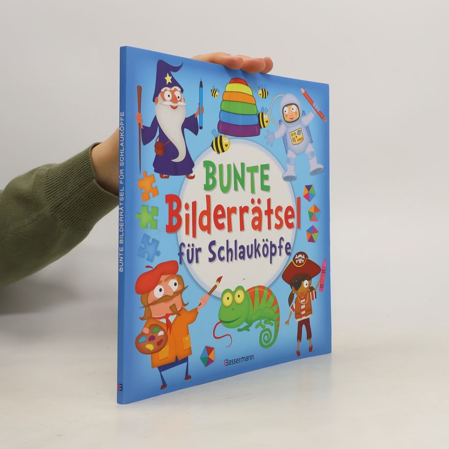 Kate Overy Bunte Bilderrätsel für Schlauköpfe. Labyrinthe, Suchbilder, Memory, Puzzles, Sudokus, Fehler finden u.v.m. für Kinder ab 6 Jahre