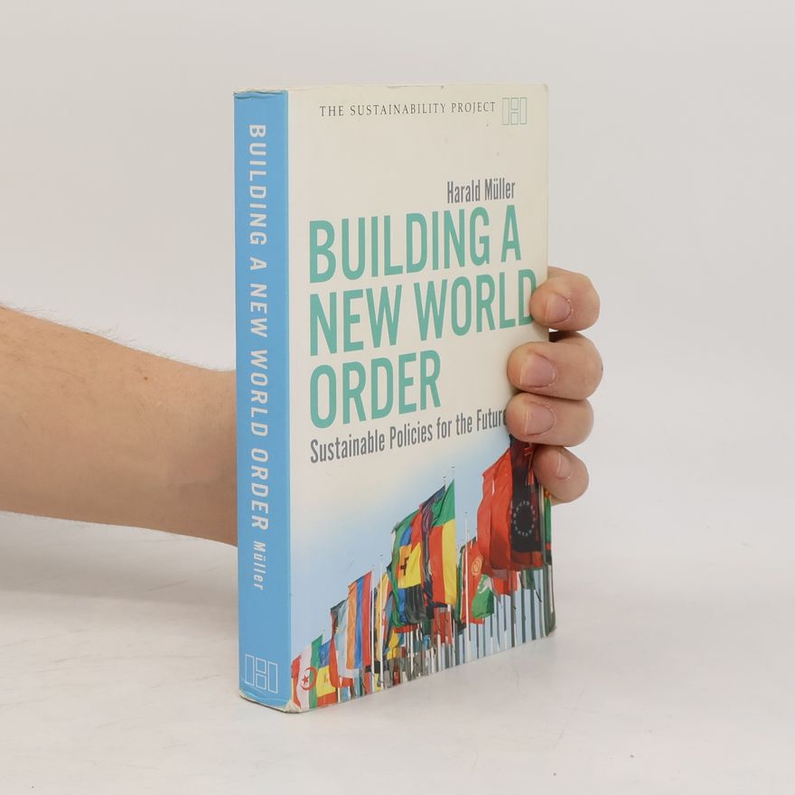 Harald Müller Building a new world order