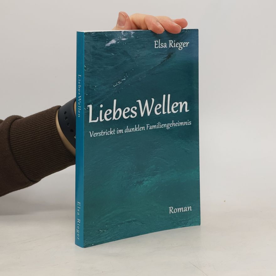 Elsa Rieger Liebes Wellen