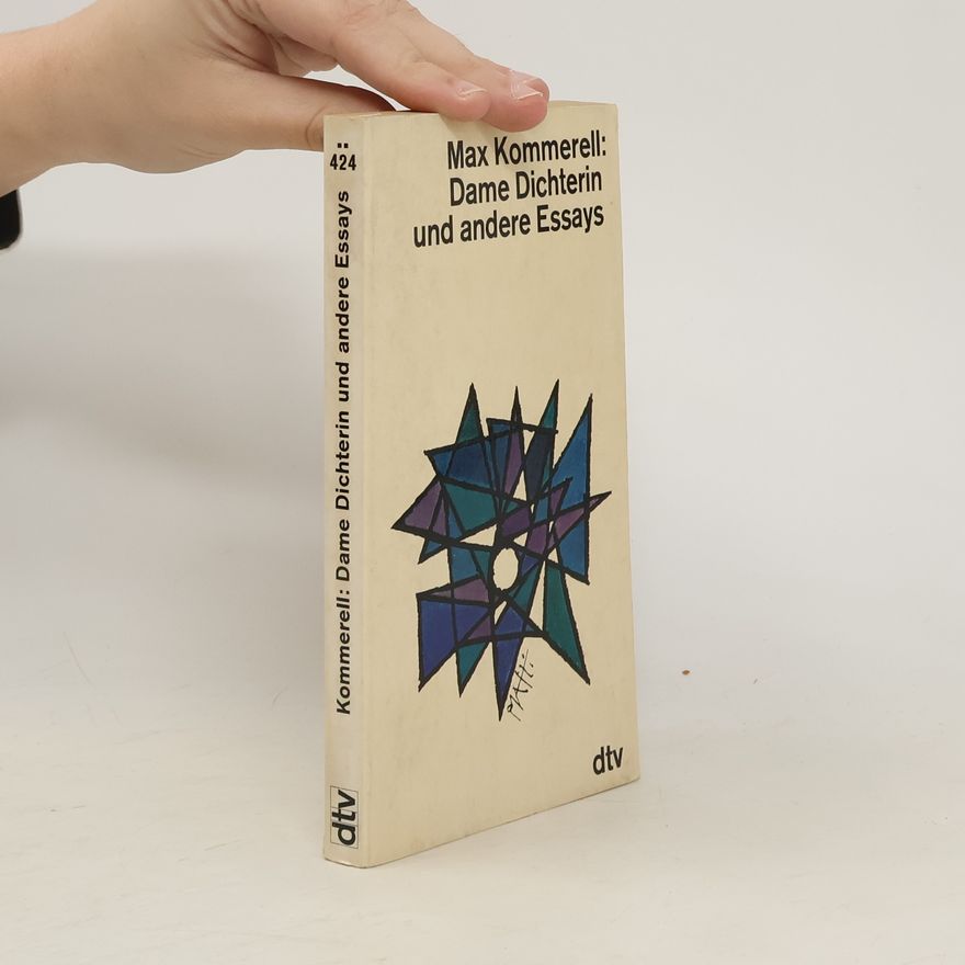 Max Kommerell Dame Dichterin und andere Essays