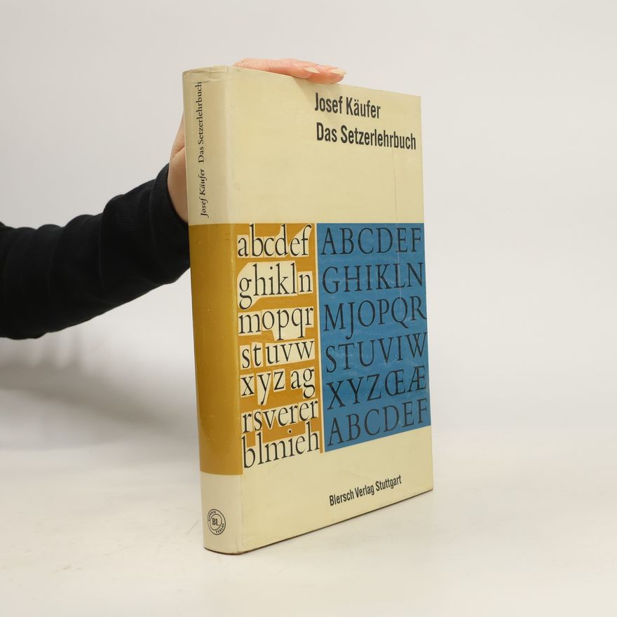 Josef Käufer Das Setzerlehrbuch