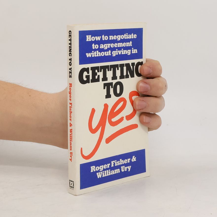 Roger Fisher Getting to Yes