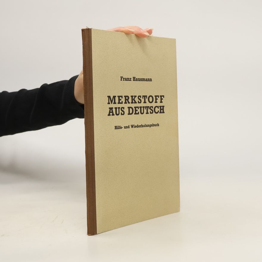 Franz Hausmann Merkstoff aus Deutsch. Hilfs- und Wiederholungsbuch