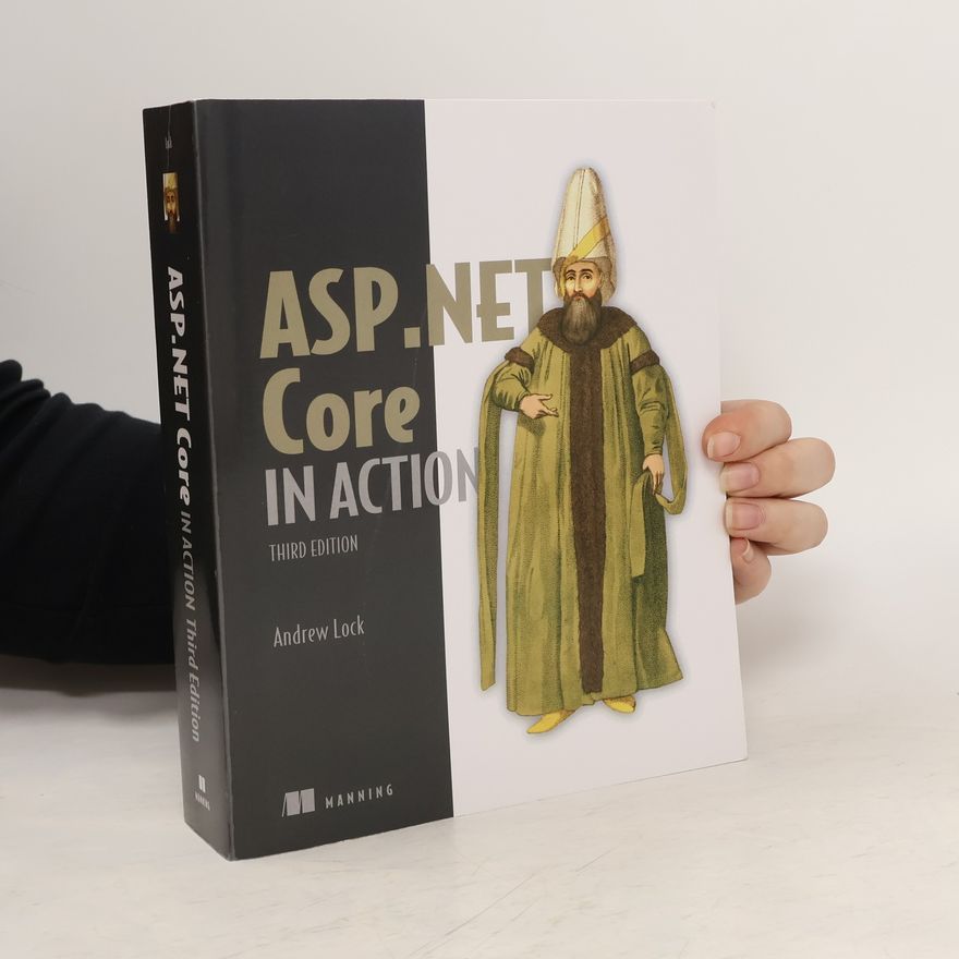Andrew Lock ASP.NET Core in Action, Third Edition