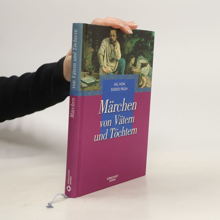 Sigrid Früh Märchen von Vätern und Töchtern