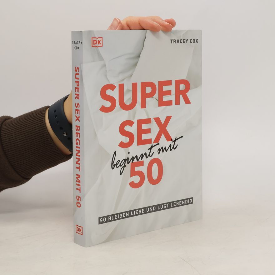 Tracey Cox Super Sex beginnt mit 50