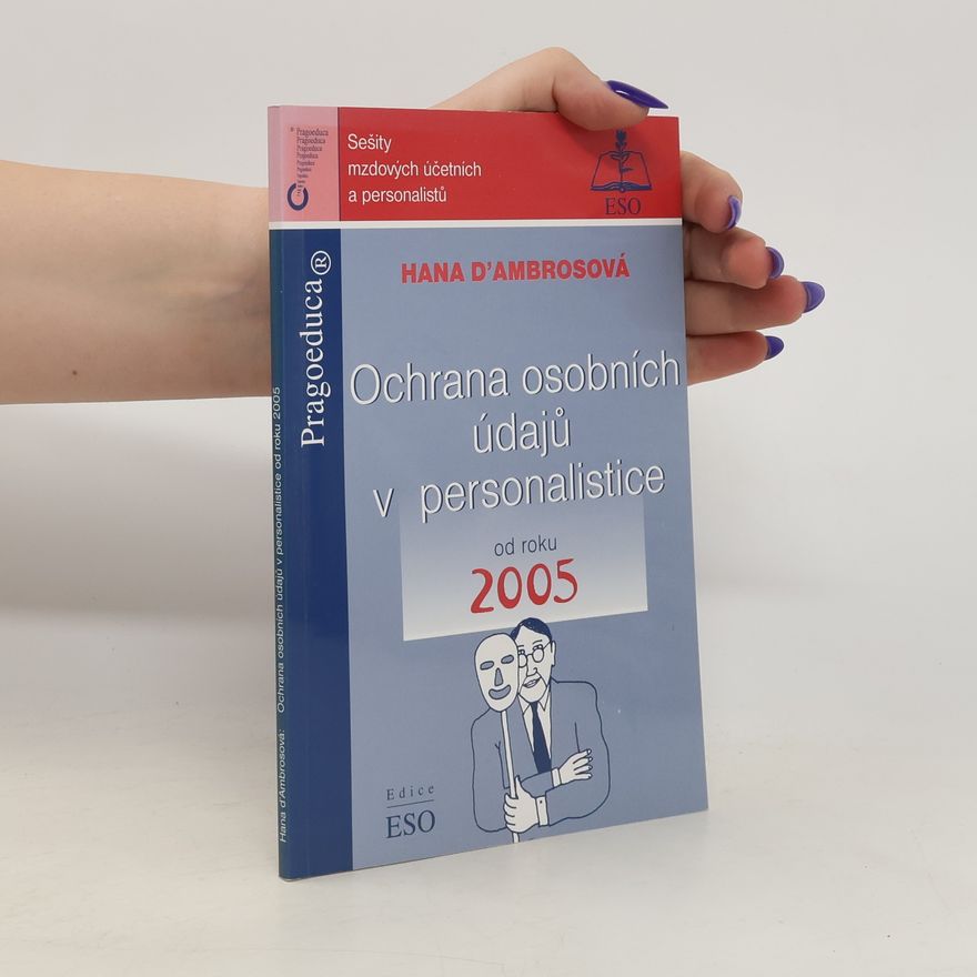 Hana d. Ambrosová Ochrana osobních údajů v personalistice od roku 2005