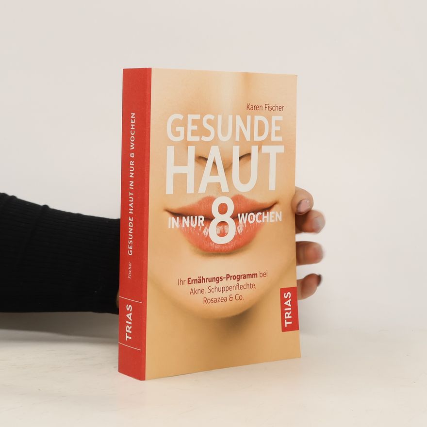 Karen Fischer Gesunde Haut in nur 8 Wochen