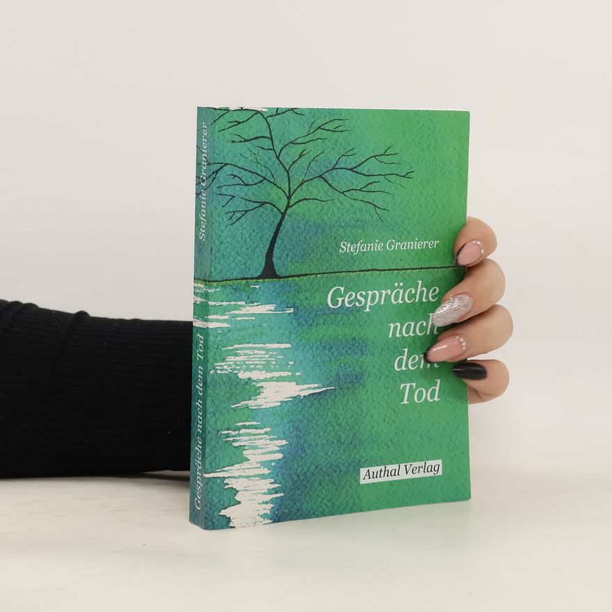 Stefanie Granierer Gespräche nach dem Tod