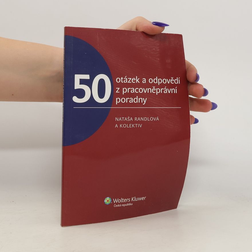Nataša Randlová 50 otázek a odpovědí z pracovněprávní poradny