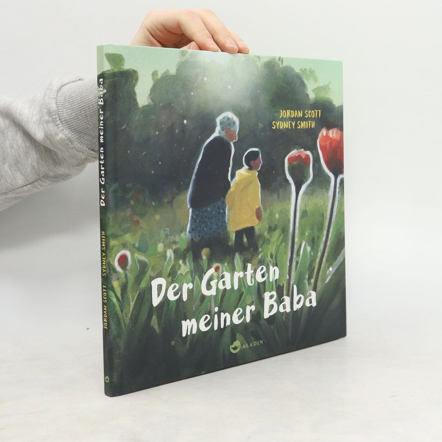 Jordan Scott Der Garten meiner Baba