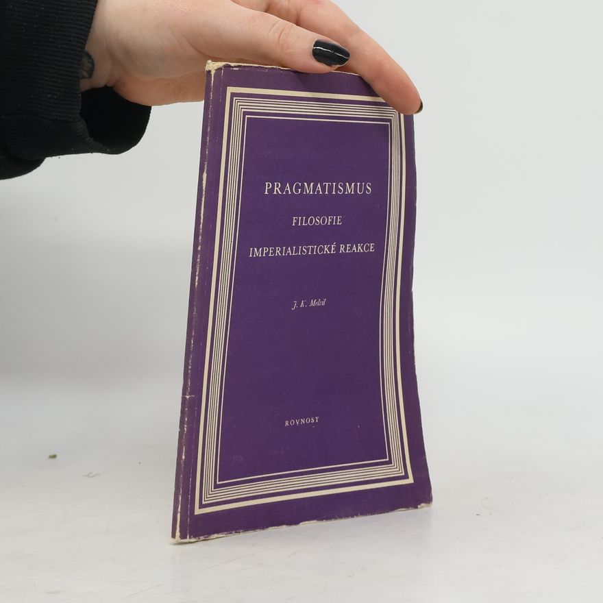 Jurij Konstantinovič Melvil Pragmatismus. Filosofie imperialistické reakce