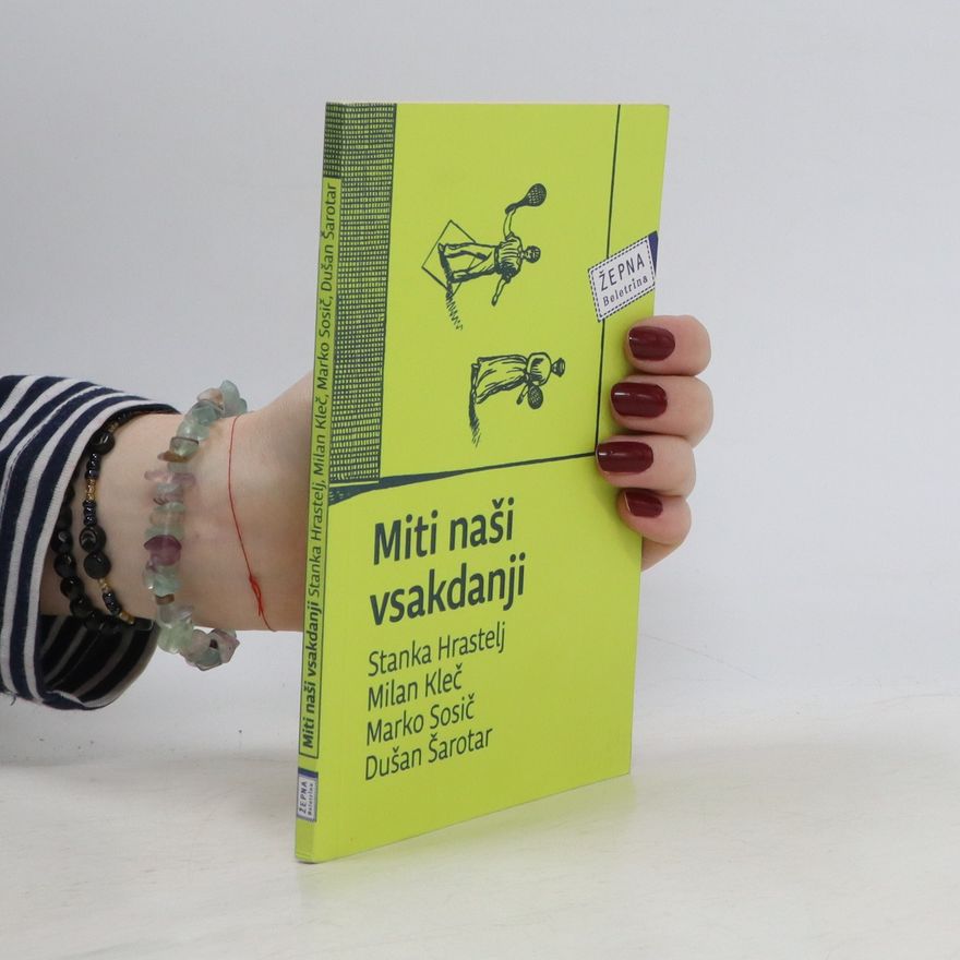 Milan Kleč Miti naši vsakdanji