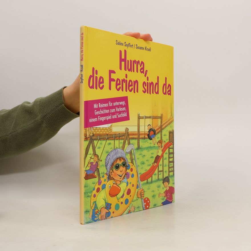 Sabine Seyffert Hurra, die Ferien sind da