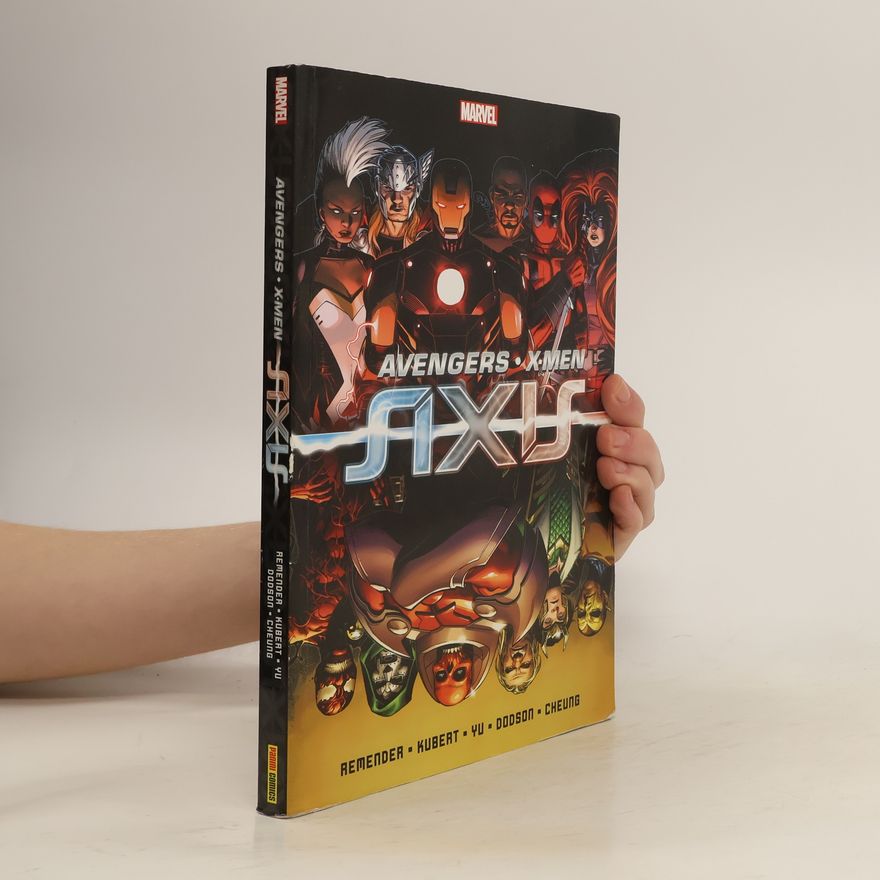Rick Remender Avengers, X-Men: Axis