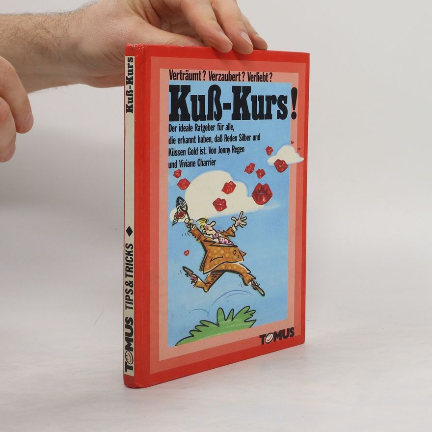 Autorenkollektiv Kuss-Kurs! Tips & Tricks