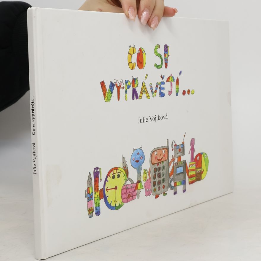 Julie Vojtková Co si vyprávějí ...