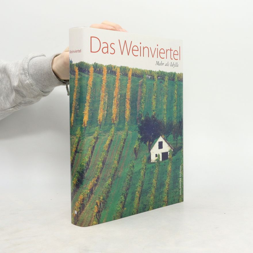 Manfred Horvath Das Weinviertel