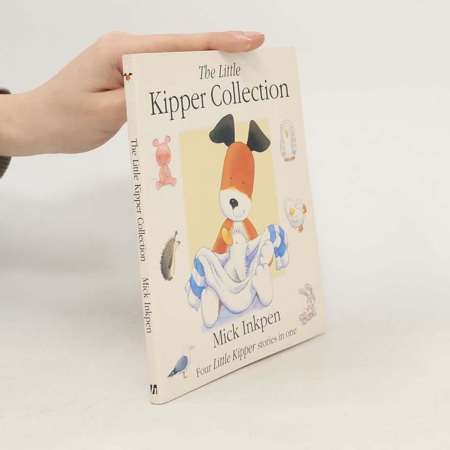 Mick Inkpen The Little Kipper Collection