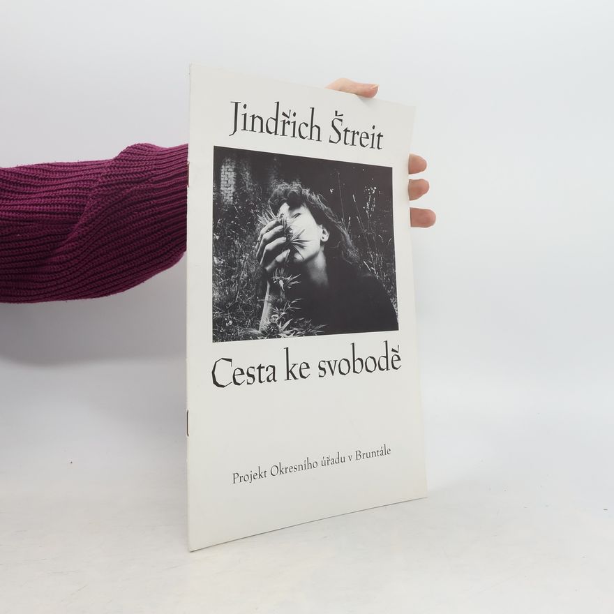 Jindřich Štreit Cesta ke svobodě