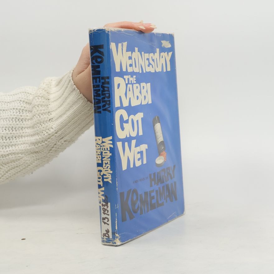 Harry Kemelman Wednesday the Rabbi Got Wet