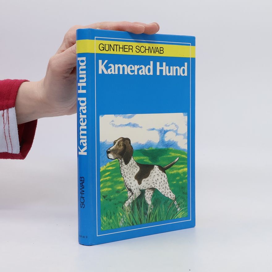 Günter Schwab Kamerad Hund