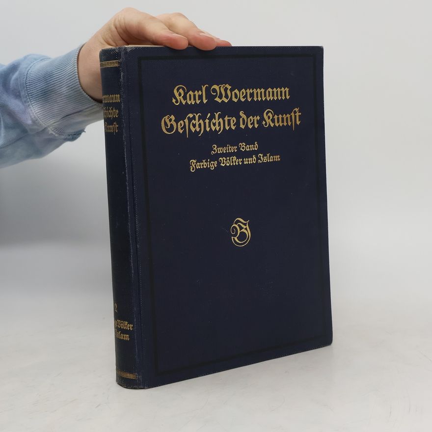 Karl Woermann Geschichte der Kunst aller Zeiten und Völker II. Farbige Völker und Islam