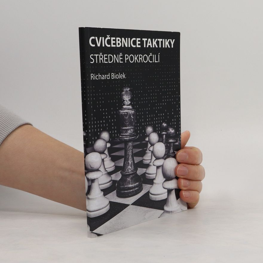 Richard Biolek Cvičebnice taktiky, středně pokročilí