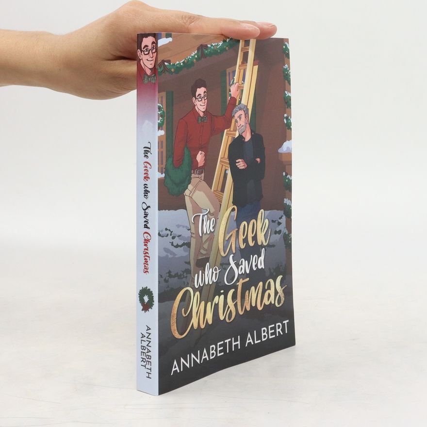 Annabeth Albert The Geek Who Saved Christmas