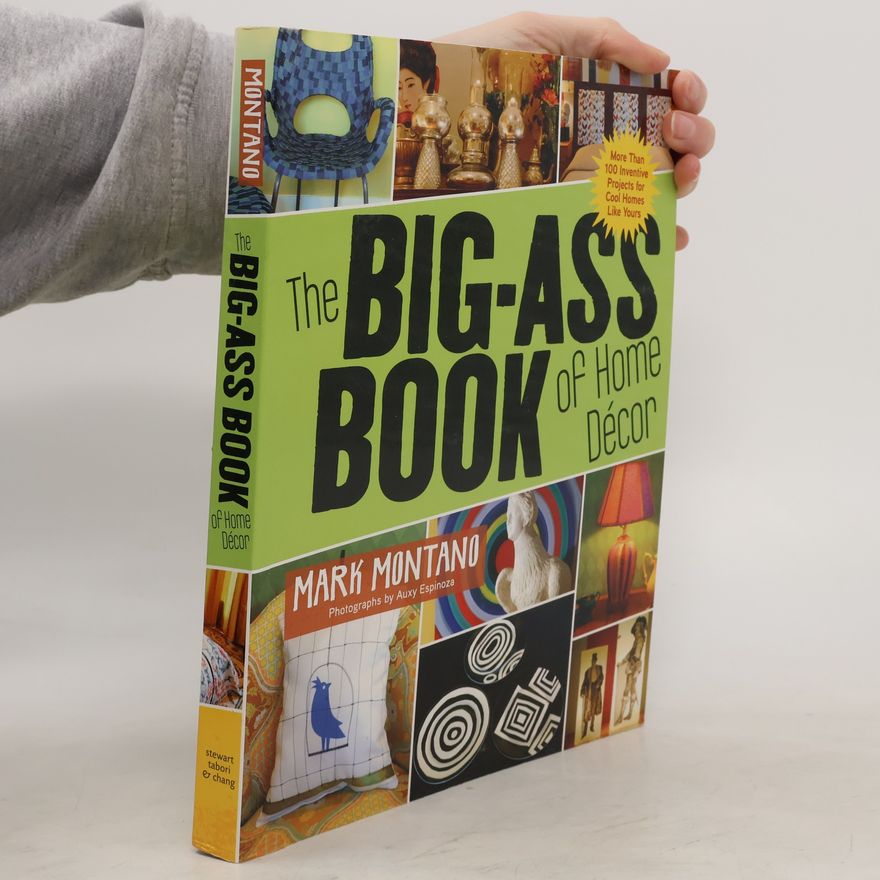 Mark Montano The Big-Ass Book of Home Décor