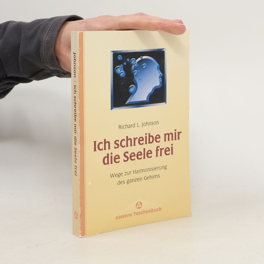 Richard L. Johnson Ich schreibe mir die Seele frei ...