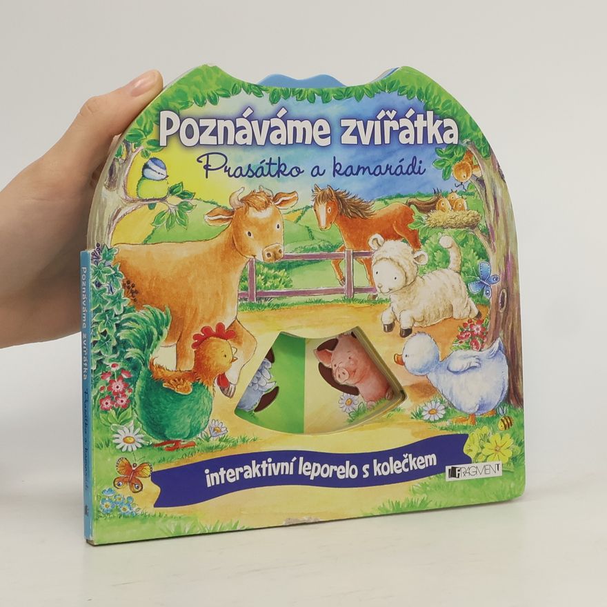 Kolektiv autorů Poznáváme zvířátka – Prasátko a kamarádi