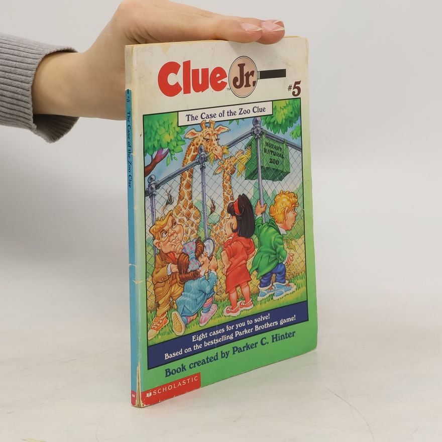 Parker C. Hinter  The Case of the Zoo Clue (Clue Jr. #5)