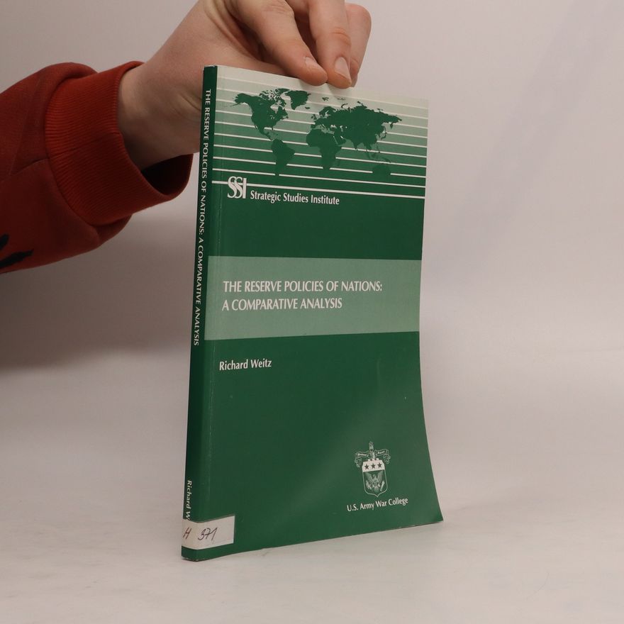 Richard Weitz The Reserve Policies of Nations