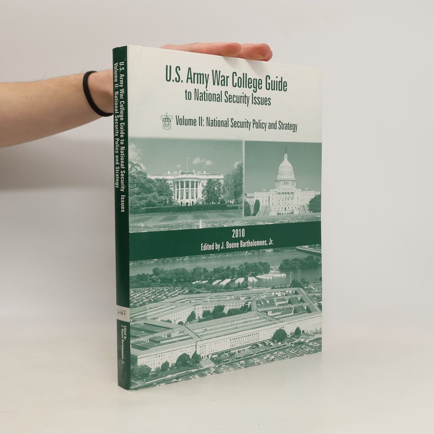 Autorenkollektiv The U.S. Army War College Guide to National Security Issues: National security policy and strategy
