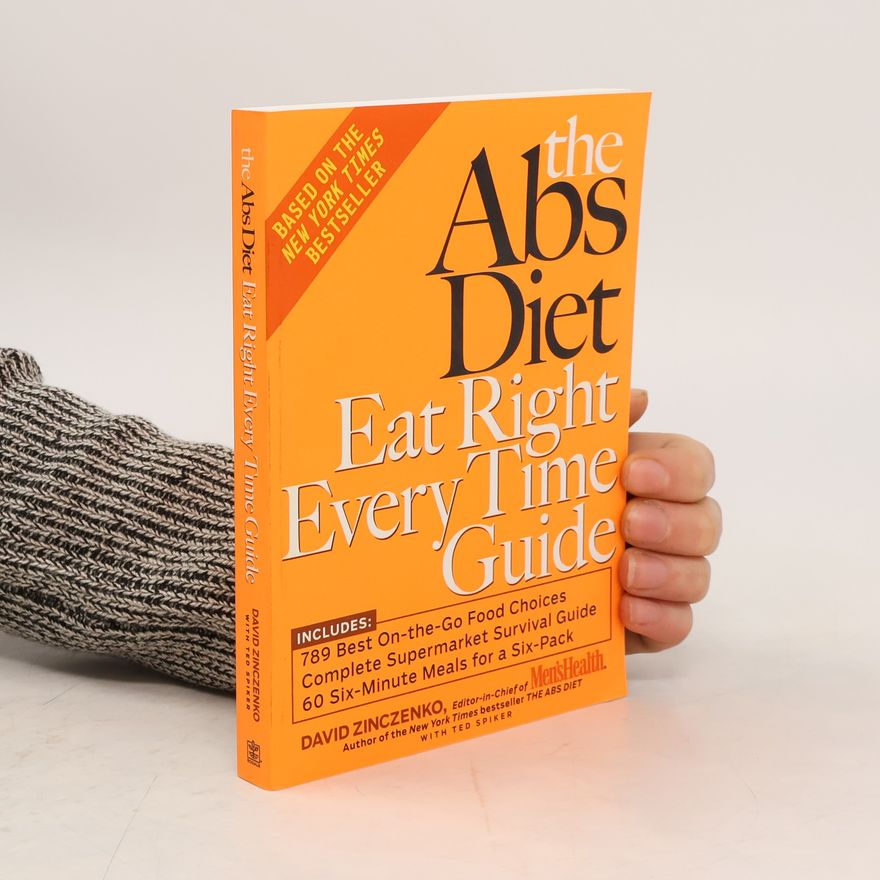 David Zinczenko The Abs Diet Eat Right Every Time Guide
