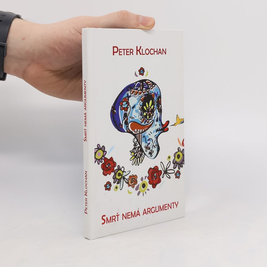 Peter Klochan Smrť nemá argumenty