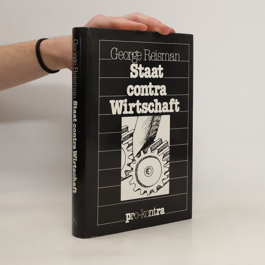 George Reisman Staat contra Wirtschaft
