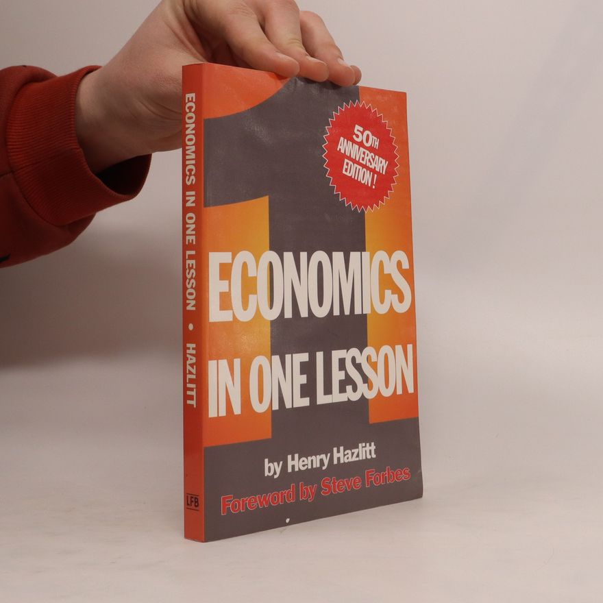 Henry Hazlitt Economics in One Lesson