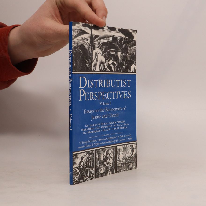 John Sharpe Distributist Perspectives: Essays on the economics of justice and charity