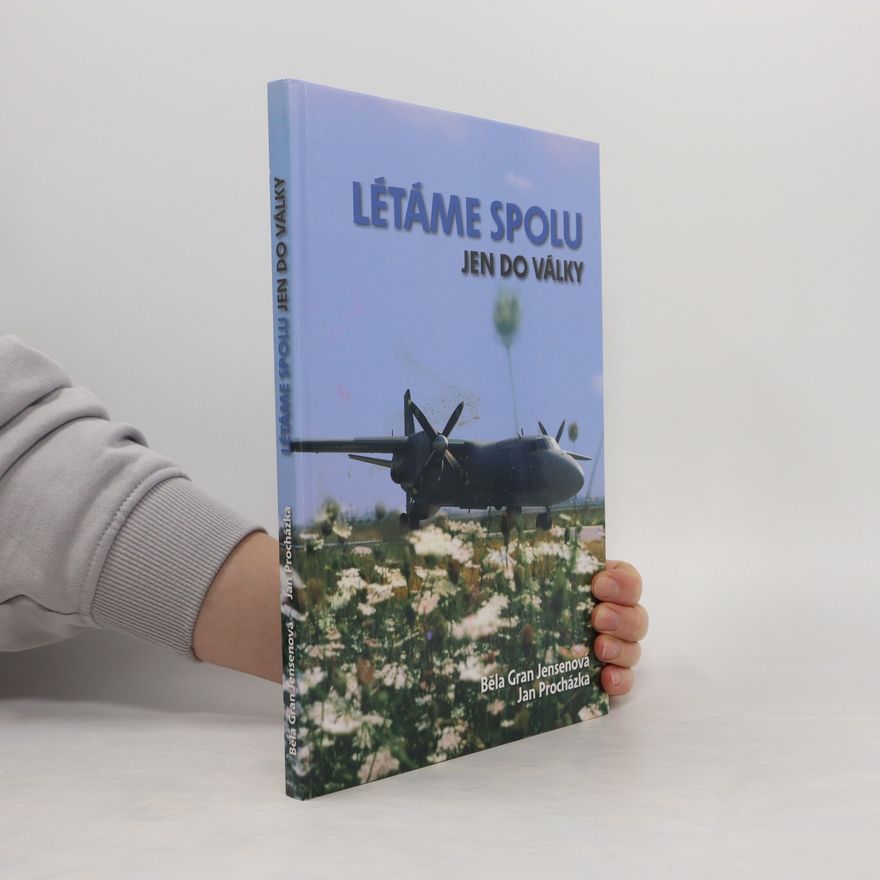 Běla Gran Jensen Létáme spolu jen do války