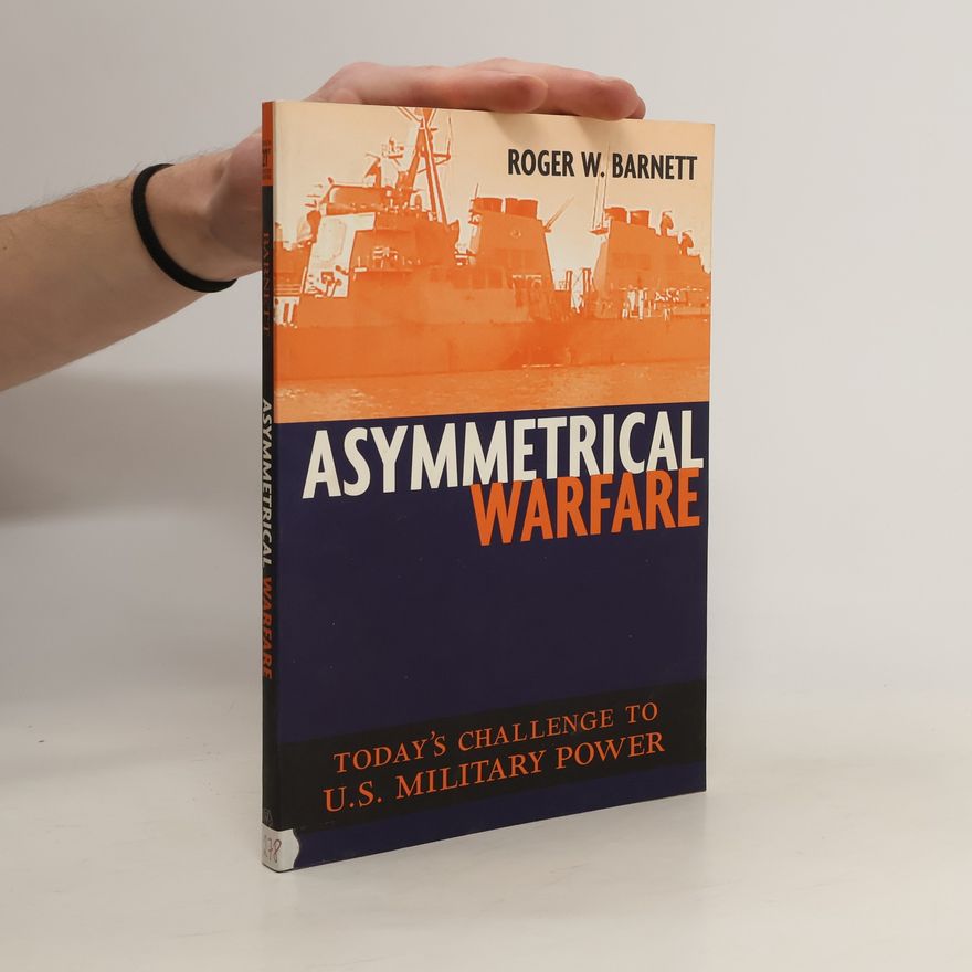 Roger W. Barnett Asymmetrical Warfare