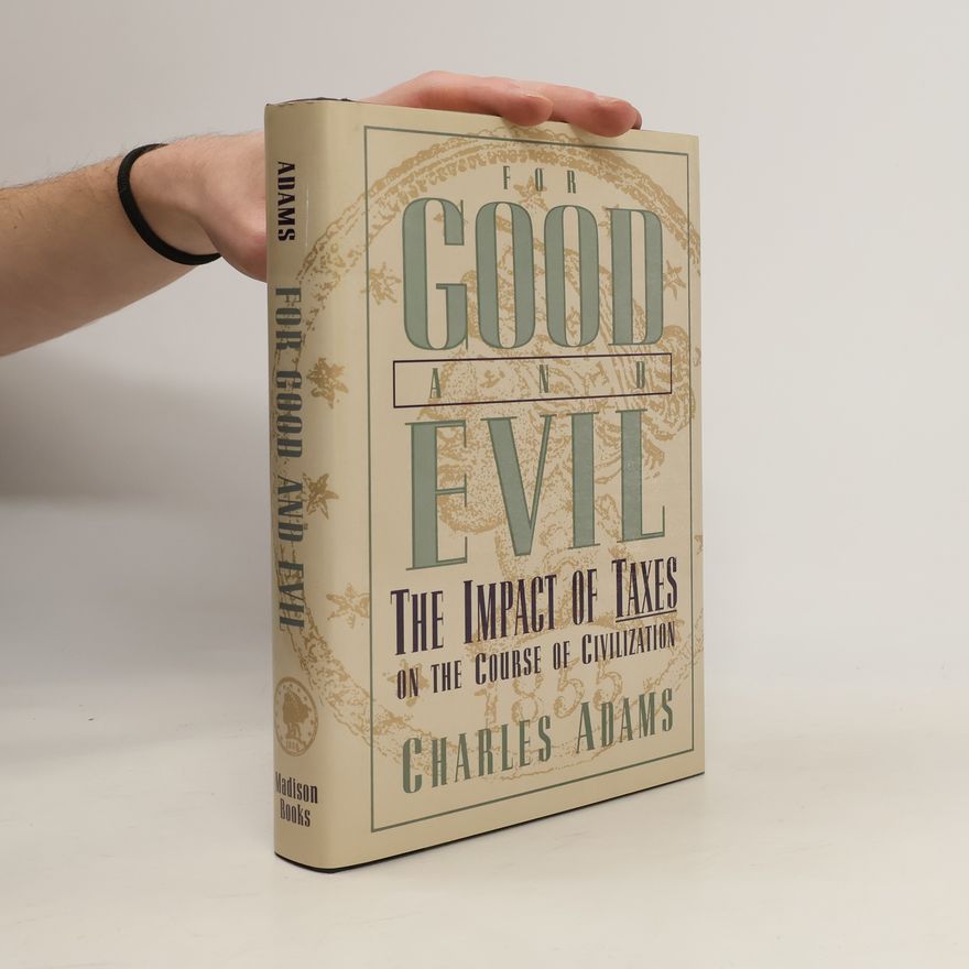 Charles Warren Adams For Good and Evil