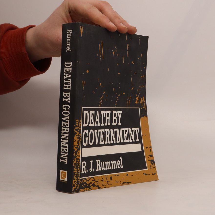 R. J. (Rudolph J.) Rummel Death by government