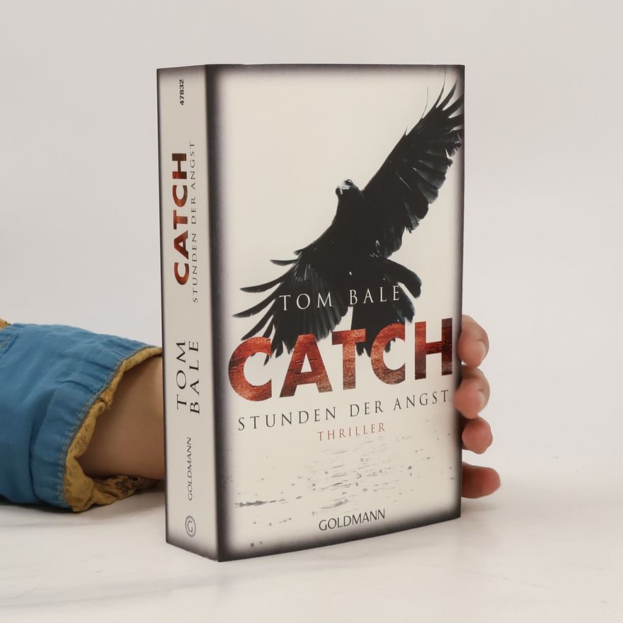 Tom Bale Catch, Stunden der Angst