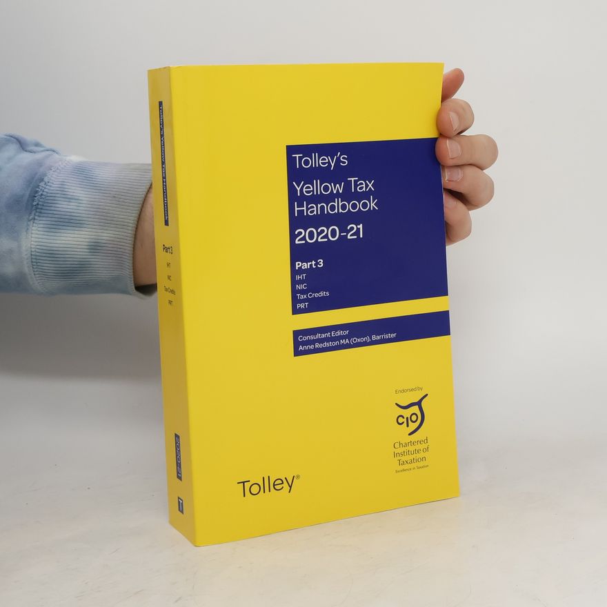 Anne Redston Tolley's Yellow Tax Handbook 2020-21. Part 3