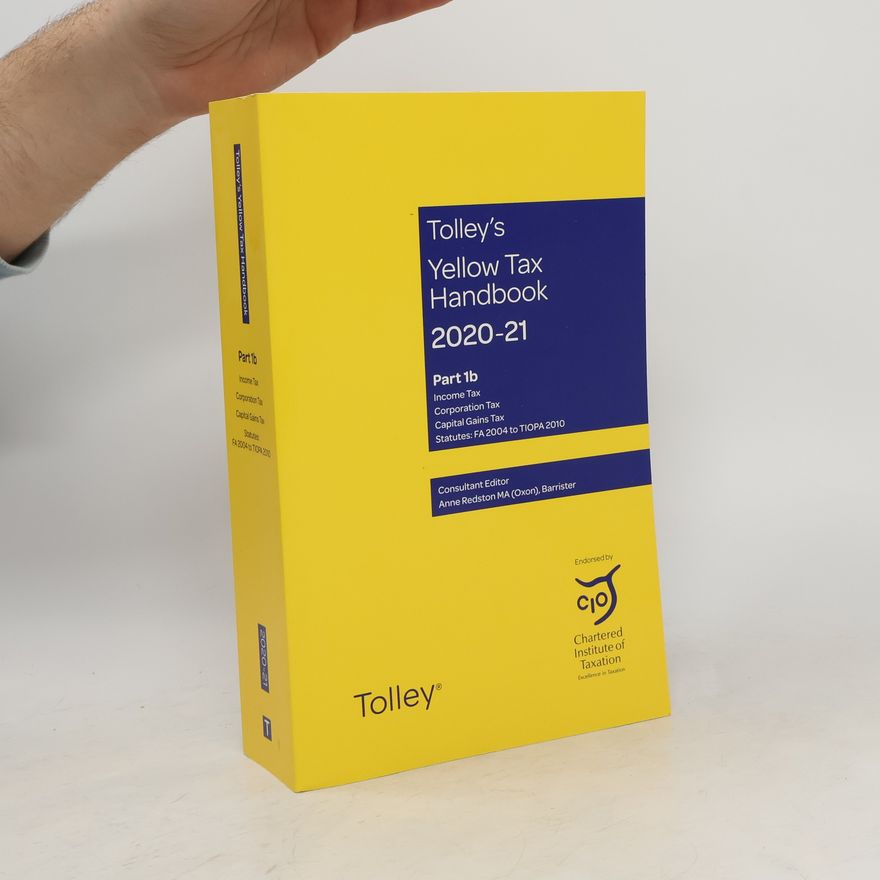 Anne Redston Tolley's Yellow Tax Handbook 2020-21. Part 1b
