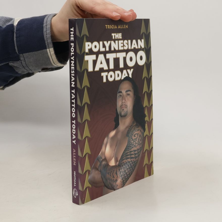 Tricia Allen The Polynesian Tatoo Today