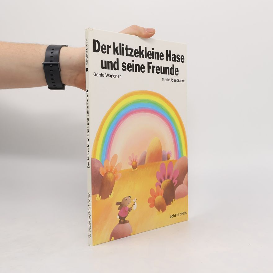 Gerda Wagener Der klitzekleine Hase und seine Freunde