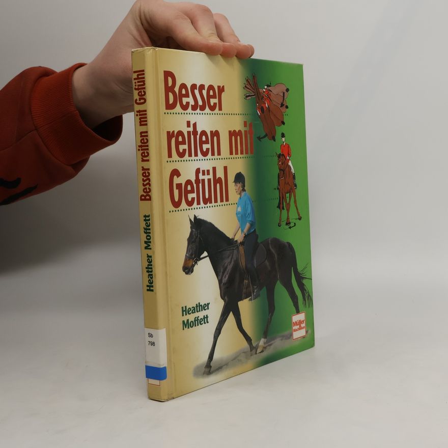 Heather Moffett Besser reiten mit Gefühl